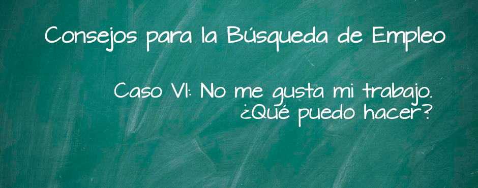 No me gusta mi trabajo